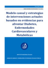 Vista preliminar de documento 05_SERIE_INFORME_DE_REVISIONES_N_04-2016_Modelo_causal_y_estrategias_de_intervencion_actuales_para_afrontar_Diabetes_Enfermedades_Cardiovasculares_y_Metabolicas