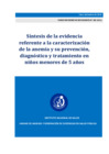 Vista preliminar de documento 06_SERIE_INFORME_DE_REVISIONES_N_08-2016_Sintesis_de_la_evidencia_referente_a_la_caracterizacion_de_la_anemia_y_su_prevencion_diagnostico_y_tratamiento