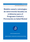 Vista preliminar de documento 04_SERIE_INFORME_DE_REVISIONES_N_03-2016_Modelo_causal_y_estrategias_de_intervencion_actuales_basadas_en_evidencias_para_el_Programa_Control_y_Prevencion_en_Salud_Mental