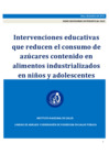 Vista preliminar de documento 12_SERIE_REVISIONES_SISTEMATICAS_2015_Intervenciones_educativas_que_reducen_el_consumo_de_azucares_contenido_en_alimentos_industrializados_en_ninos_y_adolescentes