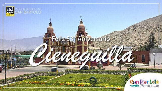 Progreso y Desarrollo al distrito de Cieneguilla, para bien de sus habitantes.