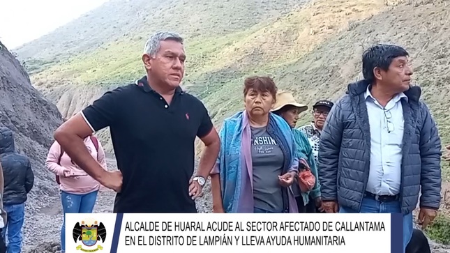 Alcalde de Huaral acude hasta el sector afectado de Callantama en el distrito de Lampián y lleva ayuda humanitaria