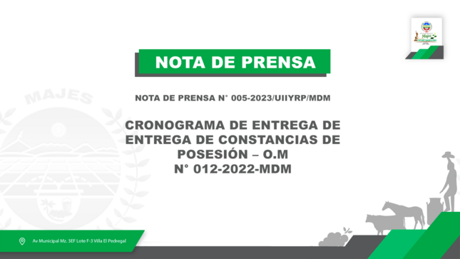 CRONOGRAMA DE ENTREGA DE ENTREGA DE CONSTANCIAS DE POSESIÓN – O.M N° 012-2022-MDM