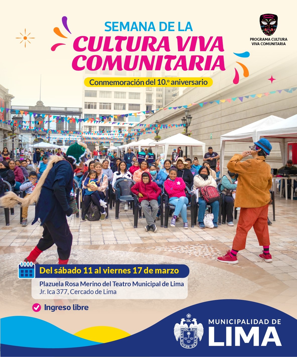 El evento se realiza en conmemoración al décimo aniversario de la publicación de la Ordenanza N°1673, que instituye la política pública para el reconocimiento, promoción y fortalecimiento de la cultura viva comunitaria en el territorio de Lima.