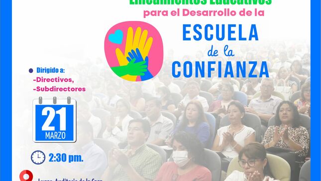 Presentación de los lineamientos educativos para el desarrollo de la escuela de la confianza en lima metropolitana