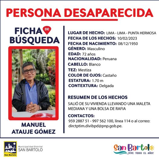 Ayúdanos a encontrarlo, comunícate a los siguientes números:
959 288 751 - 997 562 100 - Línea 114 o al correo electrónico: dirctptim.divibpd@pnp.gob.pe