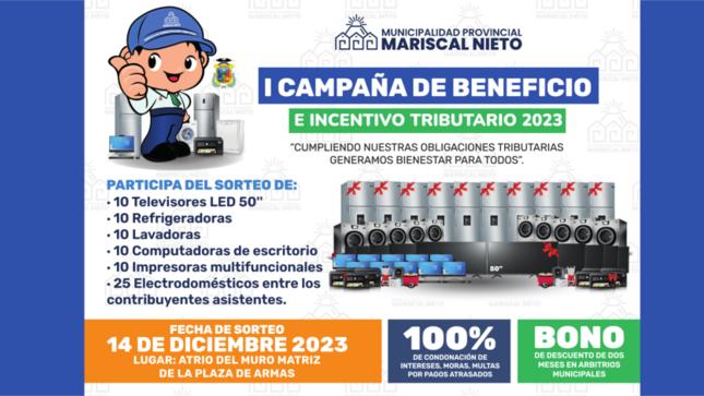 La Municipalidad Provincial Mariscal Nieto a través de la Gerencia de Administración Tributaria, hace el lanzamiento de la 1era Campaña de beneficios e incentivos tributarios 2023, denominada “Cumpliendo nuestras obligaciones tributarias generamos bienestar para todos”.
