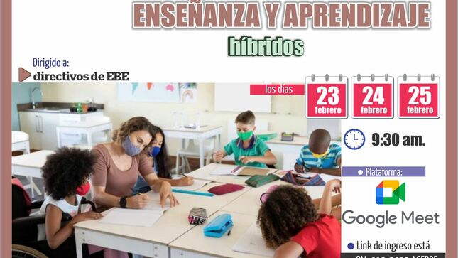 Taller organizando los procesos de enseñanza y aprendizaje híbridos para directivos de ebe