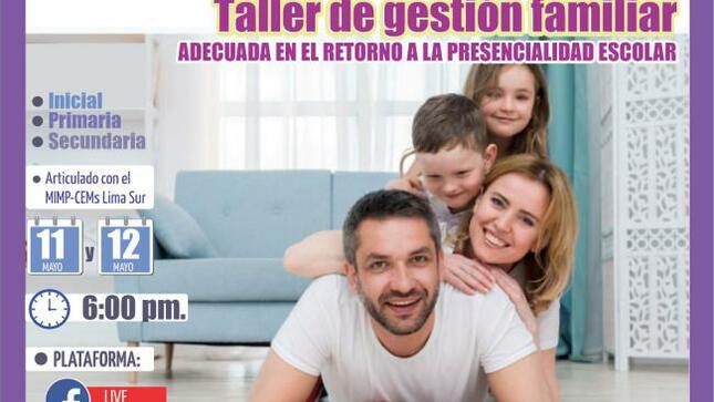 Taller de gestión familiar adecuada en el retorno a la presencialidad escolar para padres de familia