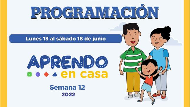Programación de aprendo en casa del 13 al 18 de junio 2022