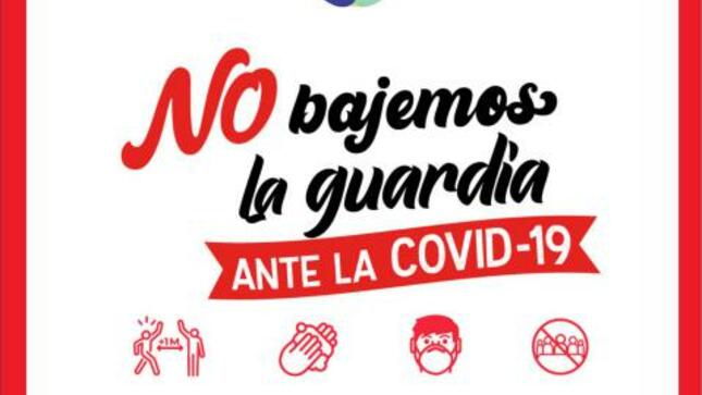 No bajemos la guardia ante la covid-19