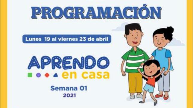 Programación de aprendo en casa del 19 al 23 de abril 2021