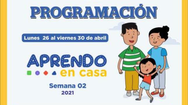 Programación de aprendo en casa del 26 al 30 de abril 2021
