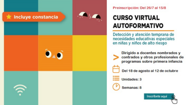 Curso virtual autoformativo: detección y atención temprana de necesidades educativas especiales en niñas y niños de alto riesgo