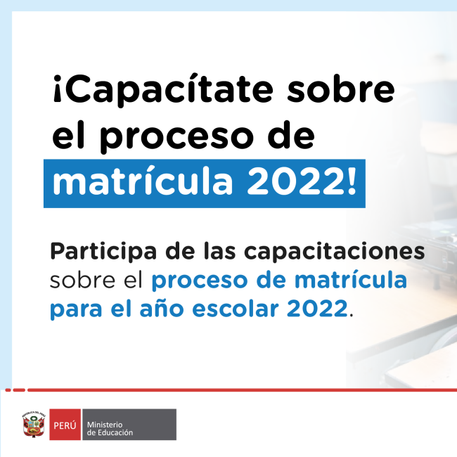 Capacitaciones sobre el proceso de matrícula 2022
