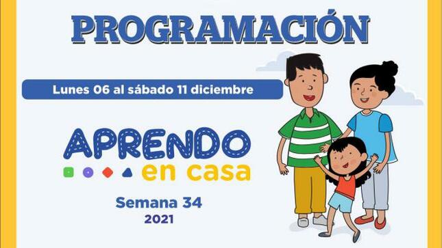 Programación de aprendo en casa del 06 al 11 de diciembre 2021 semana 34