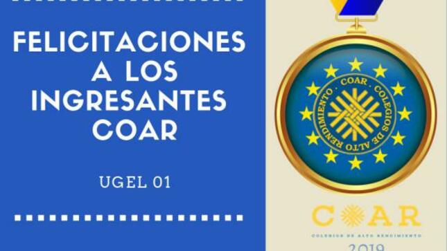 Felicitaciones a los 34 estudiantes de la ugel 01 que ingresaron a coar lima