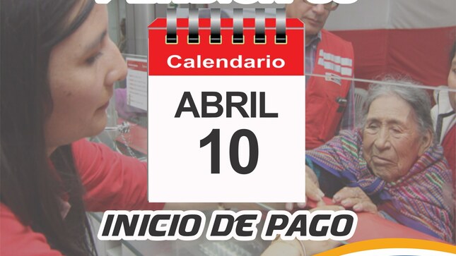 HOY 10 DE ABRIL "PENSIÓN 65" INICIA EL PAGO A USUARIOS MODALIDAD AGENCIA BANCARIA