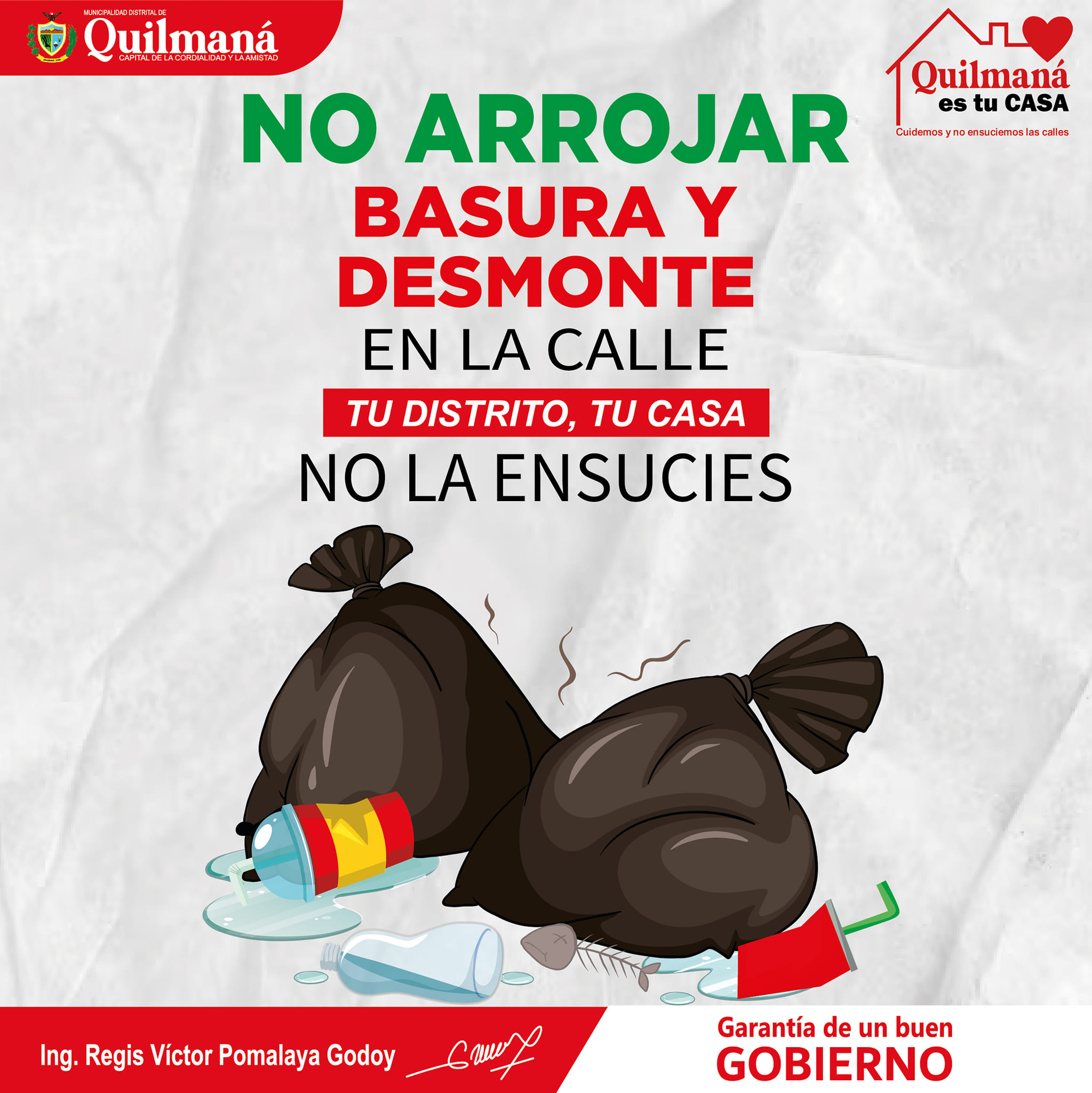 ¡Quilmaná es tu casa! 🚫 Campaña de sensibilización del recojo de residuos sólidos. 🗑️ Necesitamos de tu ayuda para que este servicio se cumpla. "Cuidemos y no ensuciemos las calles".