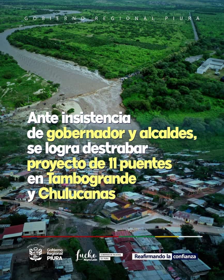 Ante insistencia de gobernador y alcaldes, se logra destrabar proyecto de 11 puentes en Tambogrande y Chulucanas