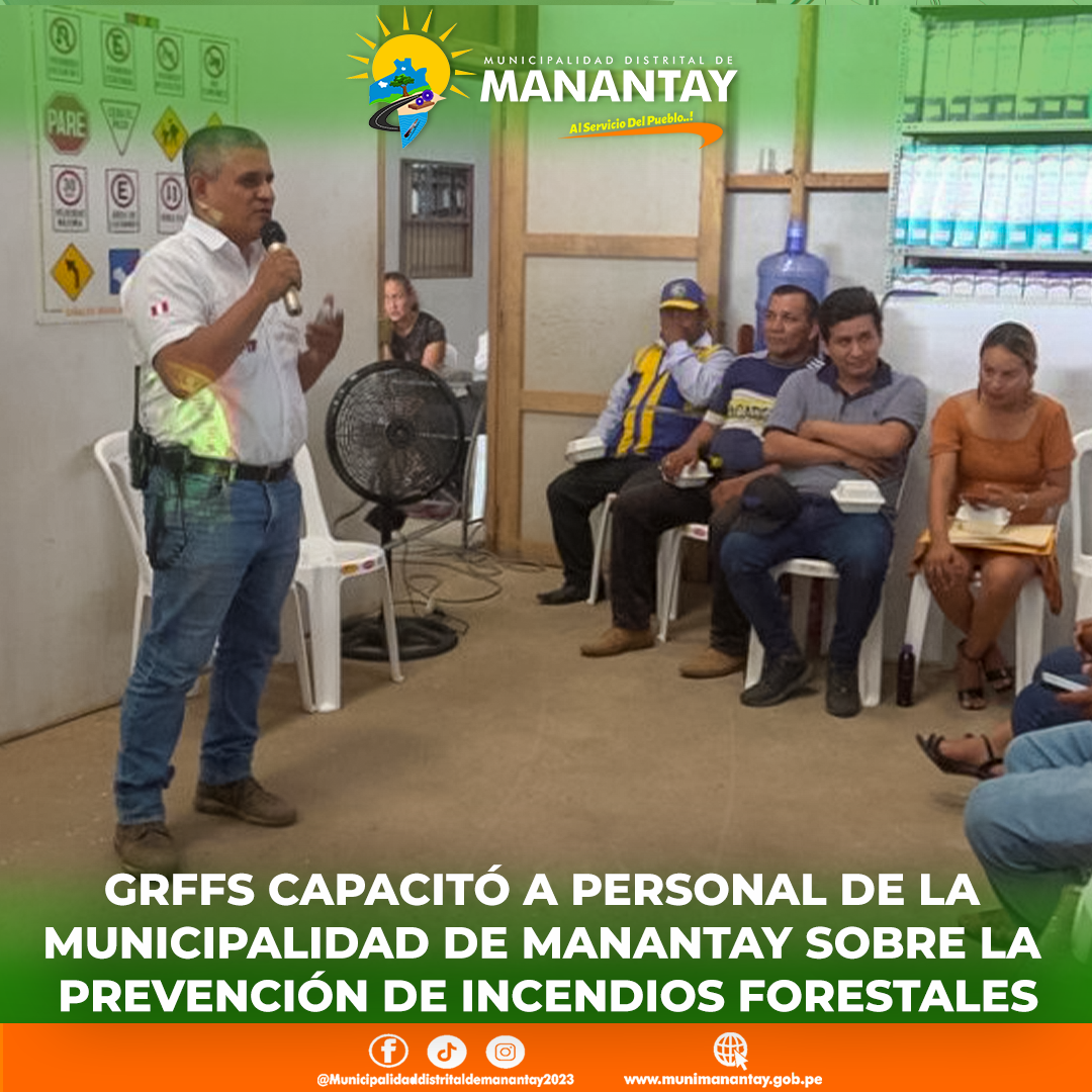 GRFFS Capacitó A Personal De La Municipalidad De Manantay Sobre La Prevención De Incendios Forestales