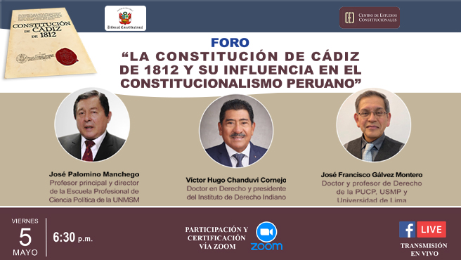 El 5 de mayo se hará el foro “La Constitución de Cádiz de 1812 y su influencia en elconstitucionalismo peruano”, organizado por CEC del TC.