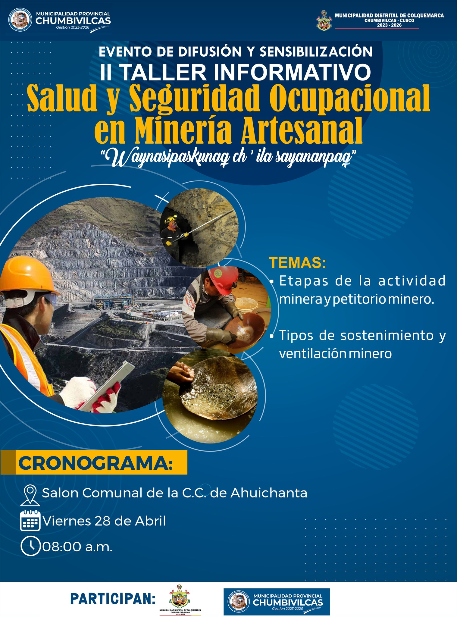 Continuando con los talleres en Salud y Seguridad Ocupacional en Minería Artesanal, en el marco del proyecto “Creación de los servicios de desarrollo de capacidades ocupacionales y de liderazgo para los jóvenes de los distritos de Capacmarca, Chamaca, Colquemarca, Llusco, Quiñota y Santo Tomás”, la Municipalidad provincial de Chumbivilcas, informa que se realizará el II Taller con Jóvenes del distrito de Colquemarca.
𝐓𝐄𝐌𝐀𝐒:
Etapas de la actividad minera y petitorio minero
Tipos de sostenimiento y ventilación minero
Agradecemos su atención y los esperamos en el taller para que juntos podamos aprender y crecer como distrito. ¡No se lo pierdan!
𝐋𝐔𝐆𝐀𝐑: Local Comunal de la C.C. de Ahuichanta
𝐅𝐄𝐂𝐇𝐀: Viernes 28 de Abril
𝐇𝐎𝐑𝐀: 09:00 a.m.
¡Colquemarca, un nuevo comienzo con oportunidades para todos!
Prof. Santos Oviedo Ataucuri - Alcalde
Gestión 2023 - 2026