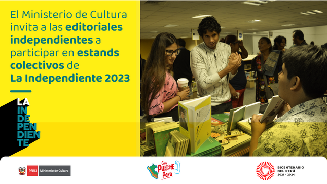 Ministerio de Cultura invita a editoriales independientes de todo el Perú a participar en los estands colectivos de «La Independiente»