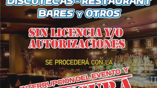 ESTABLECIMIENTOS DONDE SE REALICEN EVENTOS O ESPECTÁCULOS QUE INCUMPLAN LAS NORMATIVAS SERÁN CLAUSURADOS EN APLICACIÓN A LA ORDENANZA MUNICIPAL VIGENTE