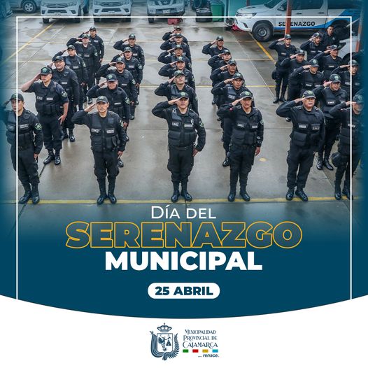 Feliz Día Del Serenazgo Cajamarca