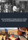 Vista preliminar de documento UN VIAJE DESDE EL PASADO HACIA EL FUTURO DE LAS TELECOMUNICACIONES EN EL PERÚ [Día Mundial de las Telecomunicaciones y de la Sociedad de la Información]