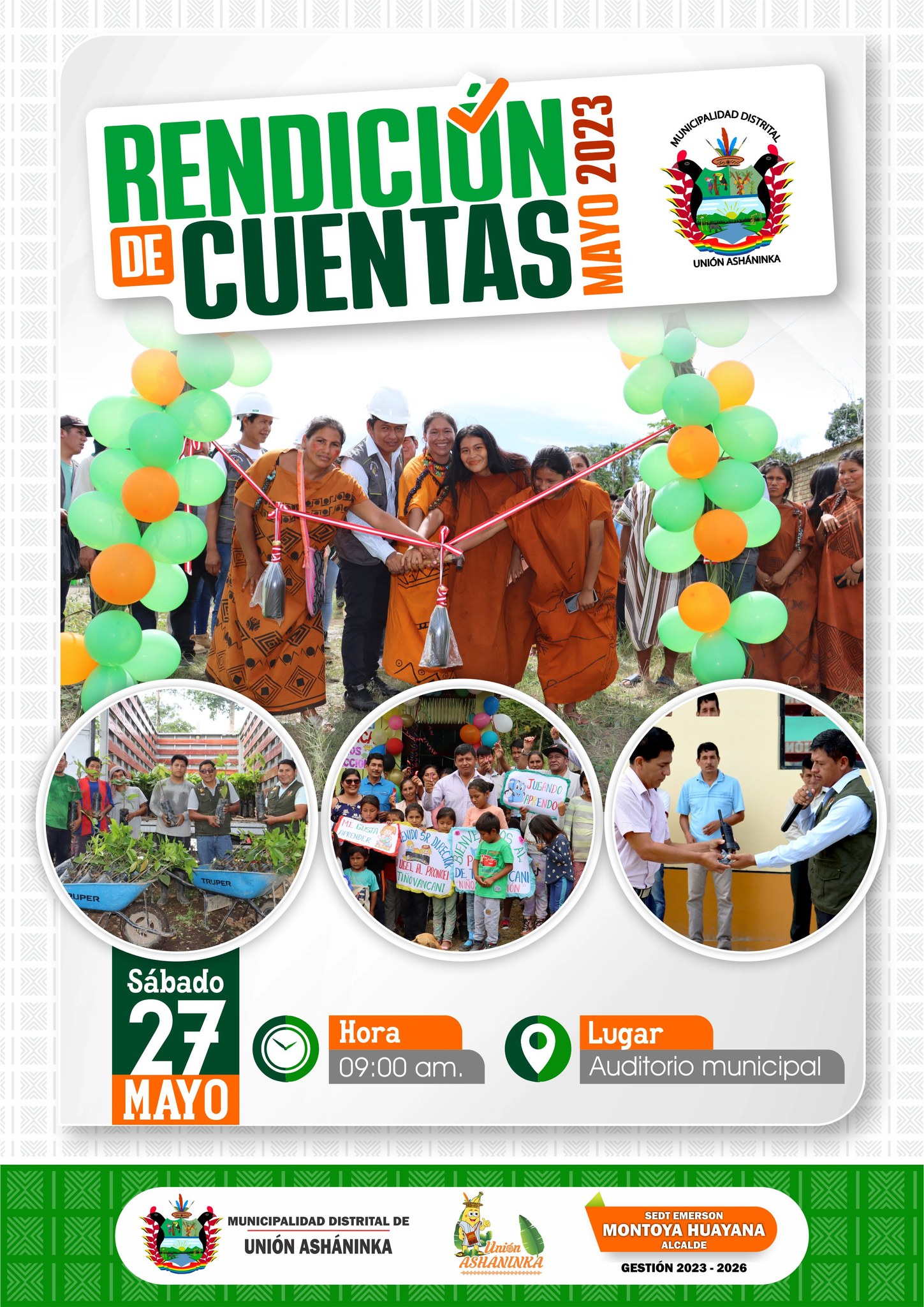 Primera Audiencia Pública Municipal 2023, en cumplimiento de la Ley Orgánica de Municipalidades N ° 27972, a desarrollarse el día sábado 27 de mayo, a partir de las 9:00 am, en el auditorio de la Municipalidad Distrital de Unión Asháninka, donde participarán representantes de organizaciones de base, dirigentes barriales, dirigentes comunales, autoridades públicas y privadas, y toda la población del distrito.