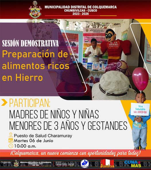 La Municipalidad Distrital de Colquemarca, a través de la Sub Gerencia de Programas Sociales y Poblaciones Vulnerables, en coordinación con el Puesto de Salud Charamuray, Programas Cuna Más y Juntos, invitan a madres de familia de niños y niñas de 6 a 11 meses y gestantes del distrito de Colquemarca, a participar en nuestras sesiones demostrativas de preparación de platos saludables y nutritivos, especialmente diseñados para combatir la anemia y promover una alimentación adecuada para los más pequeños y para las futuras mamás.
La anemia es un problema que afecta a muchas familias en nuestro distrito, pero juntos podemos hacer la diferencia. Queremos brindarles las herramientas necesarias para que puedan preparar comidas deliciosas y llenas de nutrientes, que contribuyan al bienestar y desarrollo de sus hijos e hijas.
En estas sesiones demostrativas, contaremos con la presencia de personal de salud, quienes compartirán valiosos consejos y técnicas para preparar platos balanceados y ricos en hierro, vitaminas y minerales. Aprenderemos recetas sencillas y económicas, utilizando ingredientes locales y de temporada. Las sesiones estarán adaptadas a las necesidades de madres de niños y niñas de 6 a 11 meses, así como de gestantes, quienes requieren una atención especial en su alimentación.
Nuestro objetivo es fortalecer su conocimiento sobre los alimentos adecuados para combatir la anemia y mejorar la salud de toda la familia.
La Municipalidad Distrital de Colquemarca se preocupa por el bienestar de sus familias y está comprometida en la lucha contra la anemia. Contamos con su participación para construir un futuro saludable y próspero para nuestros niños y niñas.
¡Colquemarca, un nuevo comienzo con oportunidades para todos!
Prof. Santos Oviedo Ataucuri - Alcalde
Gestión 2023 - 2026
de estar preparados y contar con planes de contingencia en nuestros hogares, centros de trabajo y espacios públicos. La prevención y la preparación son fundamentales para reducir los riesgos y proteger la vida y seguridad de todos los colquemarquinos.
¡Colquemarca, un nuevo comienzo con oportunidades para todos!
Prof. Santos Oviedo Ataucuri - Alcalde
Gestión 2023 – 2026