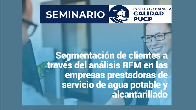 Flyer del seminario "Segmentación de clientes a través del análisis RFM en las empresas prestadoras de servicio de agua potable y alcantarillado" .