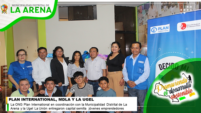 Plan International, Municipalidad Distrital de La Arena y Ugel La Unión Apuestan por la Juventud Emprendedora