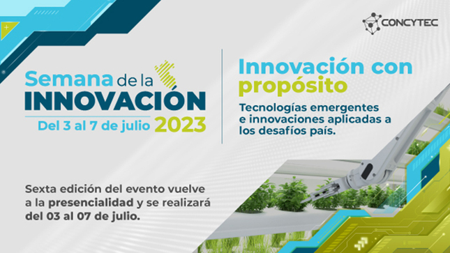 Semana de la Innovación 2023: Innovación con propósito Tecnologías emergentes e innovaciones aplicadas a los desafíos país