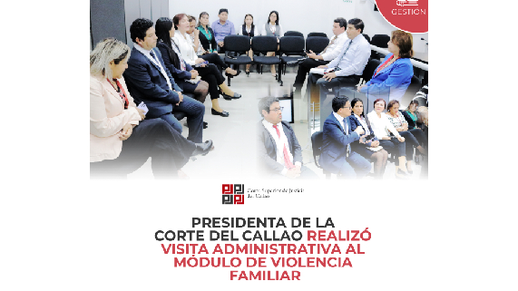 Presidenta de la Corte del Callao realizó visita administrativa al módulo de violencia familiar