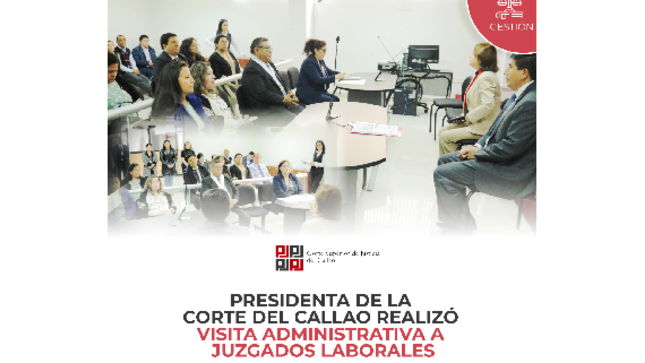 Presidenta de la Corte Superior de Justicia del Callao, Teresa Soto Gordon, realizó una visita administrativa a los magistrados y servidores de los juzgados laborales (contencioso administrativos) 