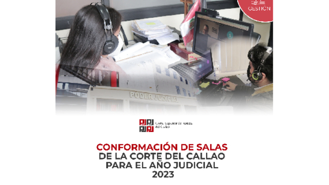 Conforman nuevas salas superiores en la Corte Superior de Justicia del Callao para el año judicial 2023 