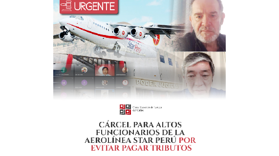 Corte del Callao impone ocho años de carcel a gerente general y a jefe de operaciones de la aerolínea Star Perú