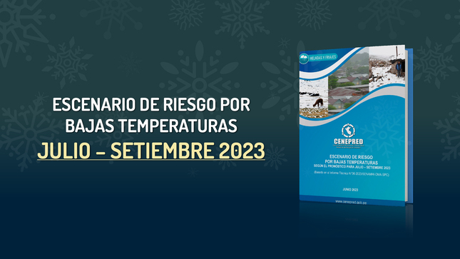 CENEPRED: 13 departamentos en riesgo  muy alto por bajas temperaturas de julio a setiembre 2023