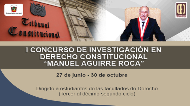 Tribunal Constitucional y Centro de Estudios Constitucionales convocan al I Concurso de Investigación en Derecho “Manuel Aguirre Roca"