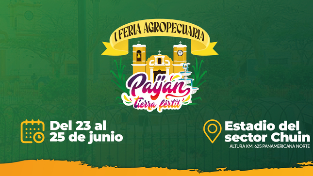 Feria Agropecuaria 2023 - Paiján"Tierra Fértil"