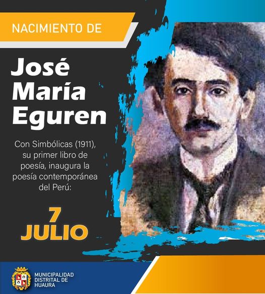 JOSÉ MARÍA EGUREN: POETA, PERIODISTA, ESCRITOR Y FOTÓGRAFO PERUANO #07deJuliode1874