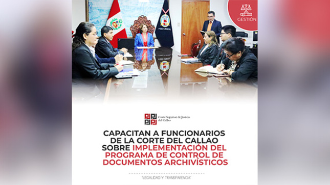 Capacitan a de la Corte Superior del Callao sobre implementación del Programa de Control de Documentos Archivísticos