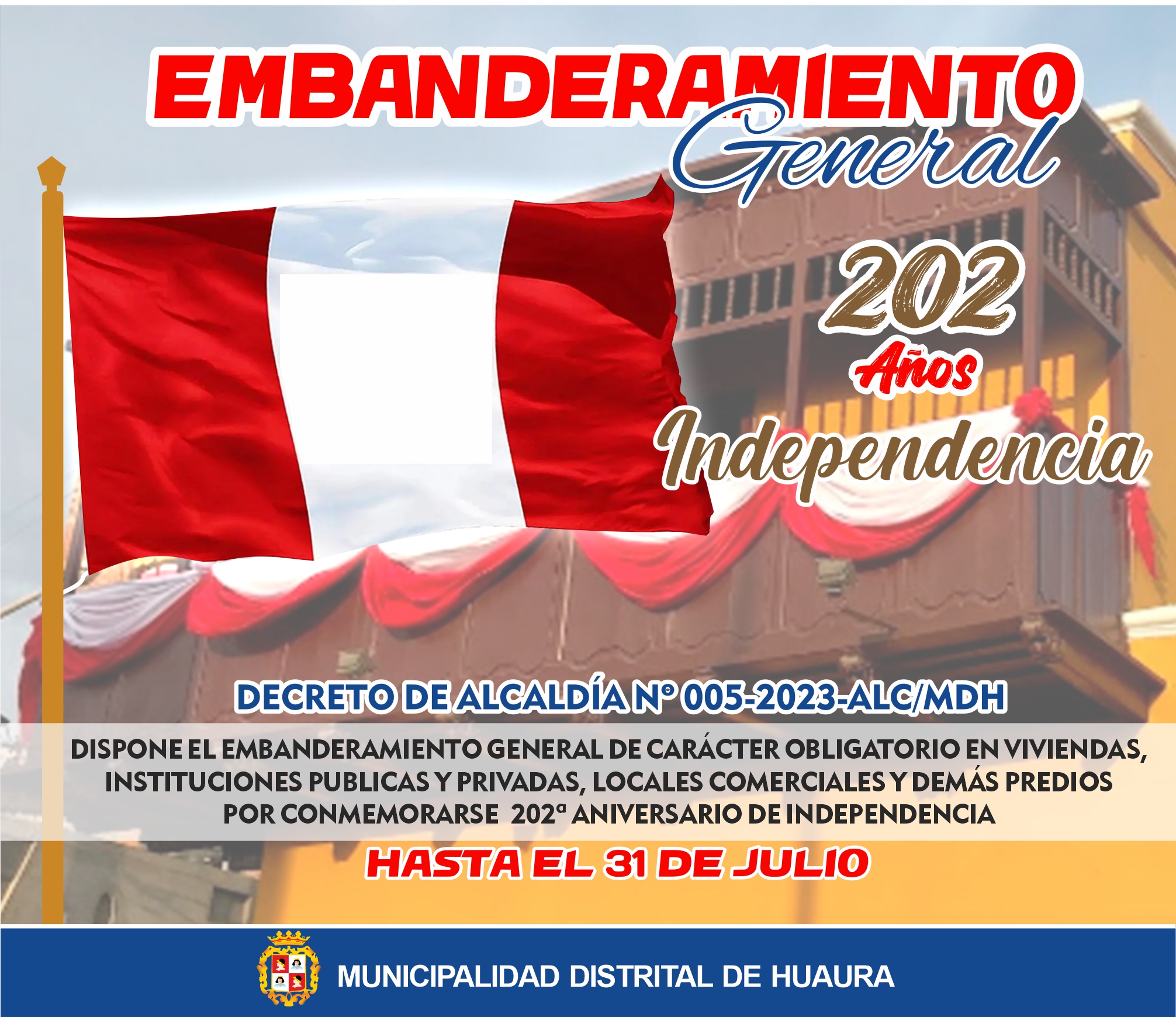 EMBANDERAMIENTO GENERAL POR LOS 202º ANIVERSARIO DE INDEPENDENCIA DEL PERÚ