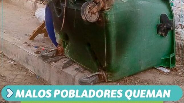 Malos pobladores queman contenedor de basura
