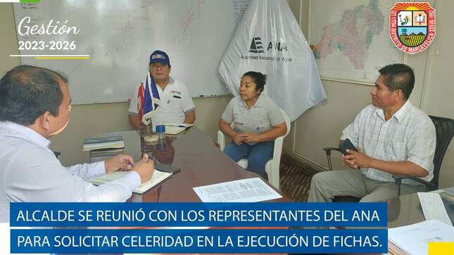 ALCALDE SE REUNIÓ CON LOS REPRESENTANTES DEL ANA 
