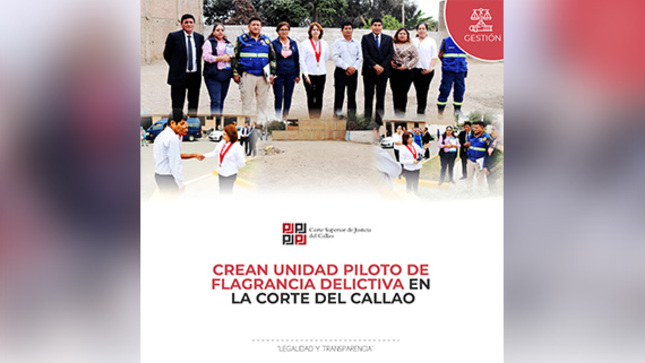 Poder Judicial crea Unidad Piloto de Flagrancia Delictiva en la Corte Superior de Justicia del Callao
