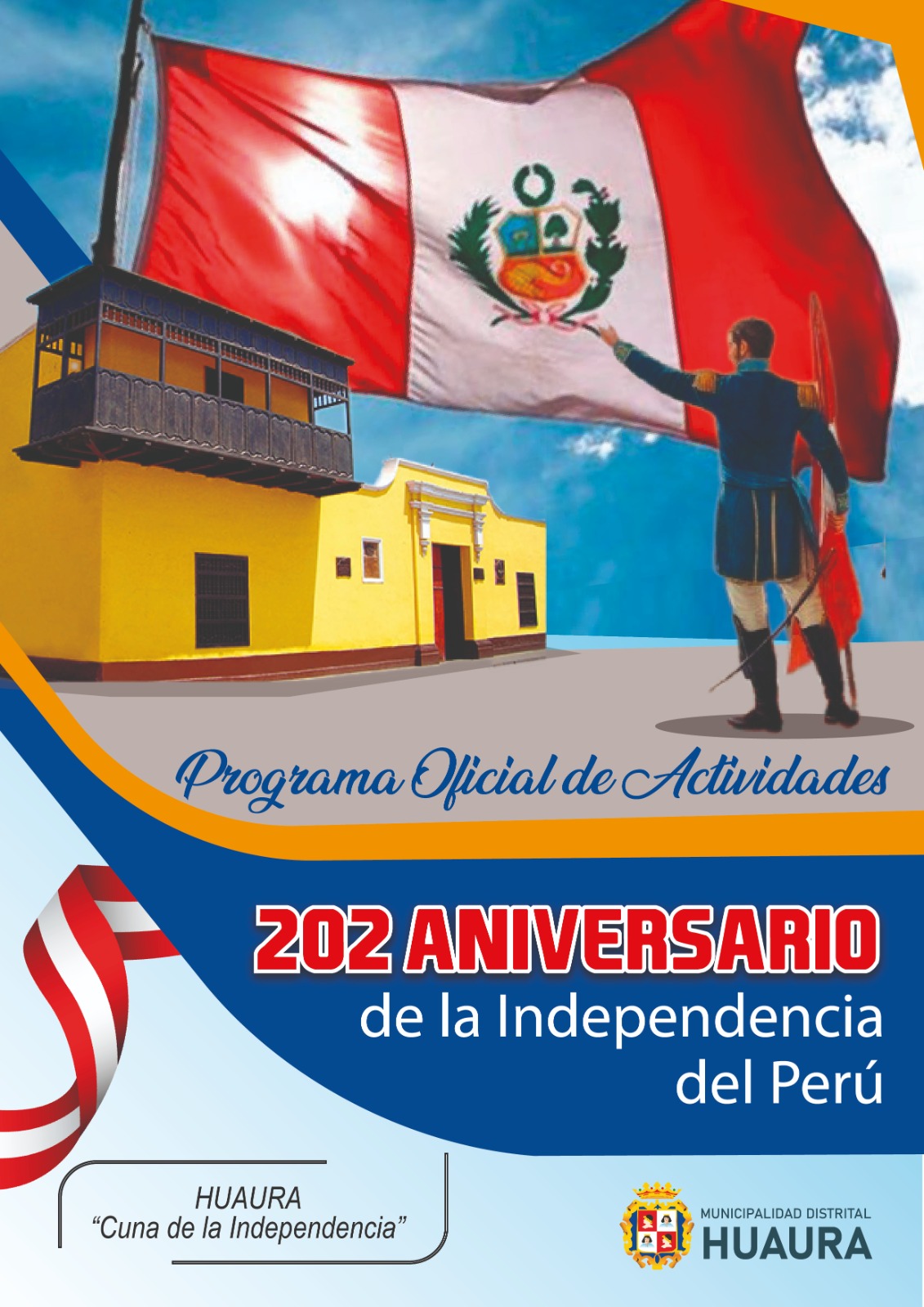 PROGRAMA OFICIAL DE LAS ACTIVIDADES A REALIZARSE EN EL HISTÓRICO DISTRITO DE HUAURA POR LOS 202º ANIVERSARIO DE LA PROCLAMA DE INDEPENDENCIA NACIONAL